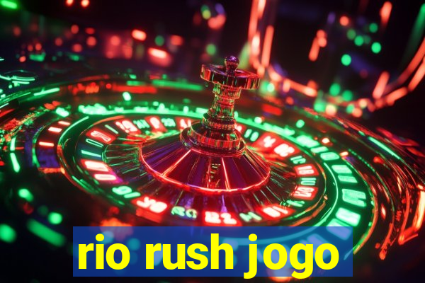 rio rush jogo